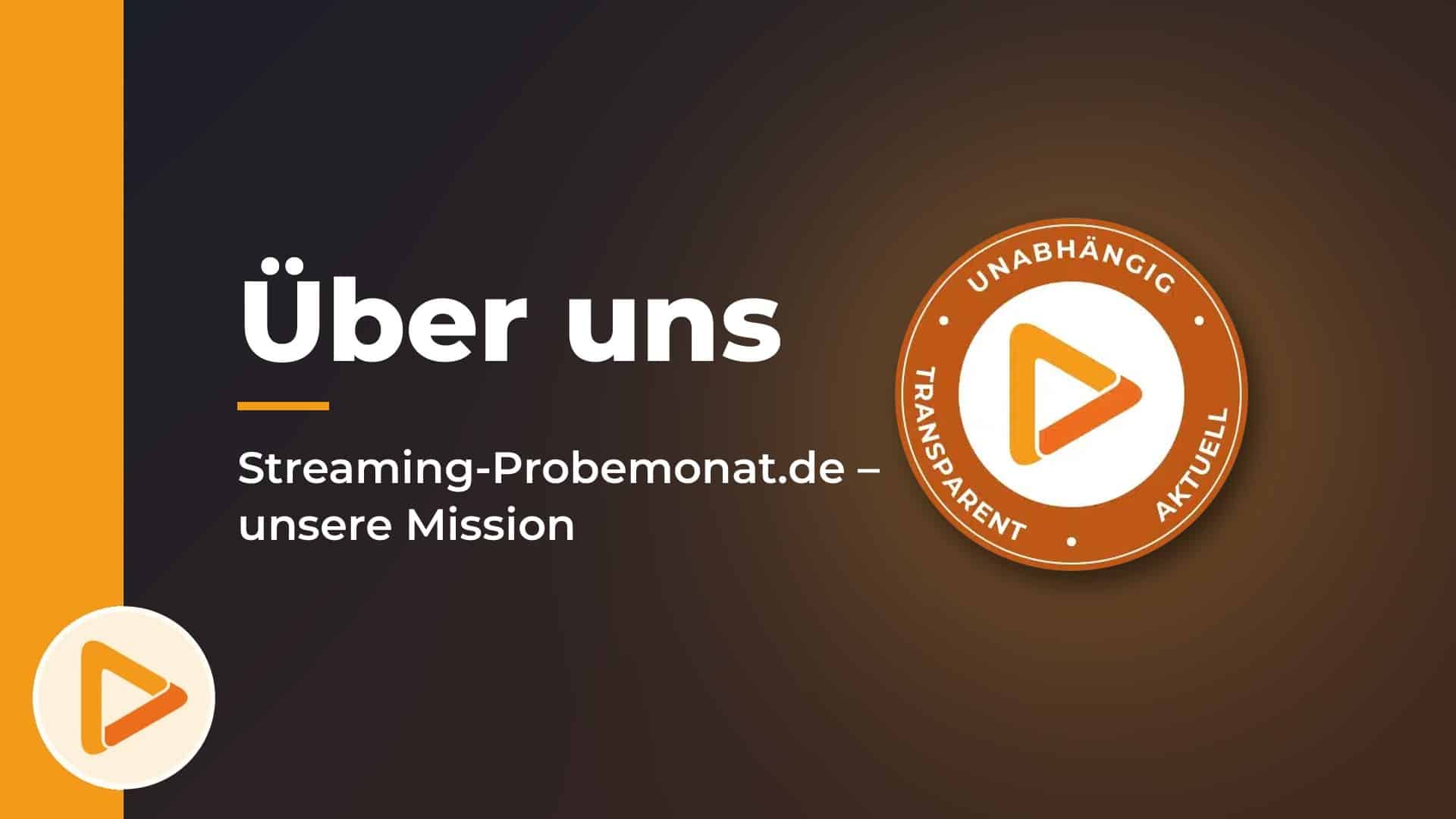 Über uns – Streaming-Probemonat.de, unsere Mission